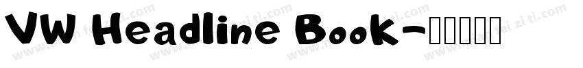 VW Headline Book字体转换